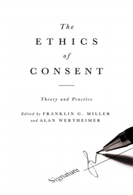 The Ethics of Consent Theory and Practice